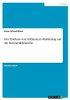 Der Einfluss Von Influencer-Marketing Auf Die Kosmetikbranche (German Edition)
