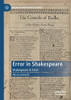 Error in Shakespeare: Shakespeare in Error (Palgrave Shakespeare Studies)