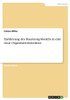 Etablierung Des Buurtzorg-Modells In Eine Neue Organisationsstruktur (German Edition)