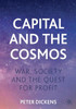 Capital And The Cosmos: War, Society And The Quest For Profit