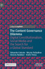 The Content Governance Dilemma: Digital Constitutionalism, Social Media And The Search For A Global Standard (Information Technology And Global Governance)