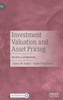 Investment Valuation And Asset Pricing: Models And Methods