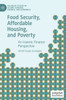 Food Security, Affordable Housing, And Poverty: An Islamic Finance Perspective (Palgrave Studies In Islamic Banking, Finance, And Economics)