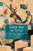 Gothic War On Terror: Killing, Haunting, And Ptsd In American Film, Fiction, Comics, And Video Games (Palgrave Gothic)