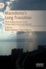 MacedoniaS Long Transition: From Independence To The Prespa Agreement And Beyond
