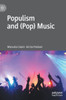 Populism And (Pop) Music (Palgrave Studies In European Political Sociology)