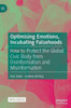 Optimising Emotions, Incubating Falsehoods: How To Protect The Global Civic Body From Disinformation And Misinformation