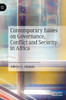 Contemporary Issues On Governance, Conflict And Security In Africa