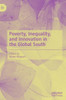 Poverty, Inequality, And Innovation In The Global South