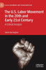 The U.S. Labor Movement In The 20Th And Early 21St Century: A Critical Analysis (Social Movements And Transformation)