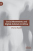 Social Movements And Digital Activism In Africa