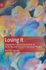 Losing It: Staging The Cultural Conundrum Of Dementia And Decline In American Theatre