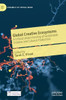Global Creative Ecosystems: A Critical Understanding Of Sustainable Creative And Cultural Production (Dynamics Of Virtual Work)