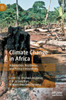 Climate Change In Africa: Adaptation, Resilience, And Policy Innovations