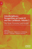 Interdisciplinary Perspectives On Covid-19 And The Caribbean, Volume 1: The State, Economy And Health