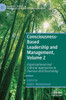 Consciousness-Based Leadership And Management, Volume 2: Organizational And Cultural Approaches To Oneness And Flourishing (Palgrave Studies In Workplace Spirituality And Fulfillment)