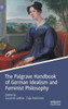The Palgrave Handbook Of German Idealism And Feminist Philosophy (Palgrave Handbooks In German Idealism)