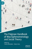 The Palgrave Handbook Of Macrophenomenology And Social Theory