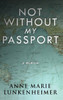 Not Without My Passport: A Memoir