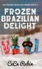 Frozen Brazilian Delight (The Frozen Brazilian)