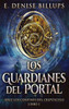 Los Guardianes Del Portal (Serie Los Confines Del Crepúsculo) (Spanish Edition)