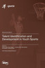 Talent Identification And Development In Youth Sports