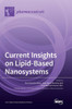 Current Insights On Lipid-Based Nanosystems