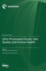 Ultra-Processed Foods, Diet Quality And Human Health