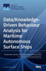 Data/Knowledge-Driven Behaviour Analysis For Maritime Autonomous Surface Ships