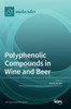 Polyphenolic Compounds In Wine And Beer
