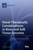 Novel Therapeutic Considerations In Bone And Soft Tissue Sarcoma