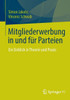 Mitgliederwerbung In Und Für Parteien: Ein Einblick In Theorie Und Praxis (German Edition)