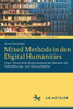 Mixed Methods In Den Digital Humanities: Topic-Informierte Diskursanalyse Am Beispiel Der Volkszählungs- Und Zensusdebatte (Digitalitätsforschung / Digitality Research) (German Edition)