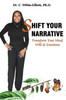 Shift Your Narrative: Transform Your Mind, Will & Emotions