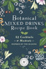 Botanical Mixed Drinks Recipe Book (Herbal Academy's Recipe Book Collection)