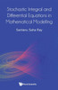 Stochastic Integral And Differential Equations In Mathematical Modelling