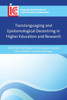 Translanguaging And Epistemological Decentring In Higher Education And Research (Languages For Intercultural Communication And Education, 39)