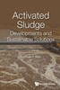 Activated Sludge: Developments And Sustainable Solutions