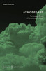 Atmosfears: The Uncanny Climate Of Contemporary Ecofiction: The Uncanny Climate Of Contemporary Ecofiction (Contemporary Literature)