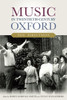 Music In Twentieth-Century Oxford: New Directions