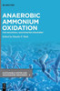 Anaerobic Ammonium Oxidation: For Industrial Wastewater Treatment (Sustainable Water And Wastewater Treatment) (Issn, 3)