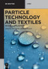 Particle Technology And Textiles: Review Of Applications (De Gruyter Stem)