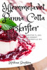 Hjemmelavet Panna Cotta Opskrifter (Danish Edition)