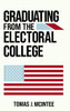 Graduating From The Electoral College