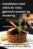 Kokeboken Med Villris En Reise Gjennom Smaker Og Ernæring (Norwegian Edition)