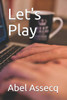 Let's Play (French Edition)