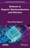 Defects In Organic Semiconductors And Devices