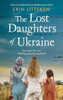 The Lost Daughters Of Ukraine