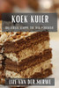 Koek Kuier: Die Eerste Stappe Tot Bak Perfeksie (Afrikaans Edition)