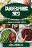 Sabores Puros 2023: A Magia Da Cozinha Vegana (Portuguese Edition)